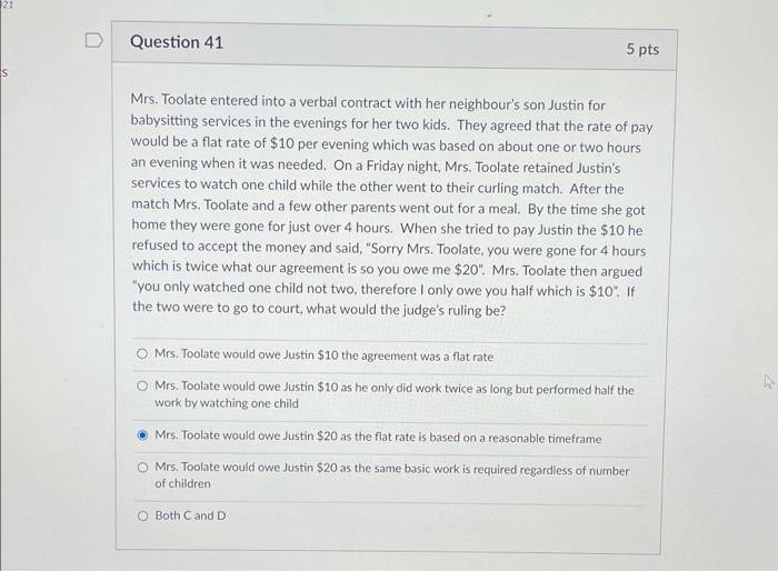 solve ASAP D Question 41 5 pts is Mrs. Toolate entered into