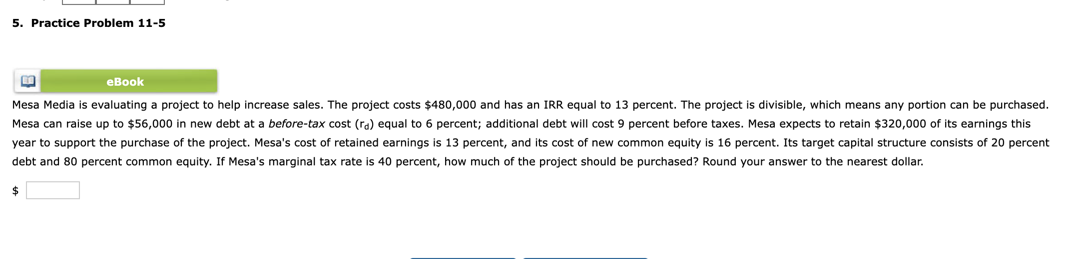 5. Practice Problem 11-5 eBook Mesa Media is evaluating a project