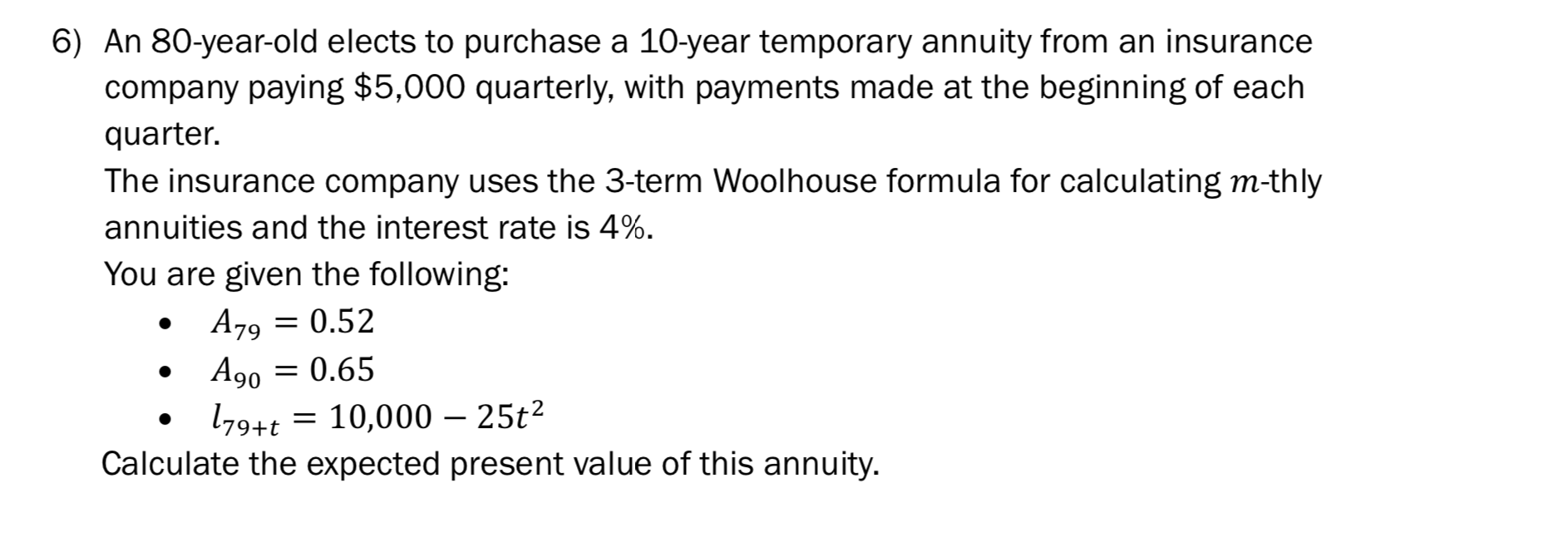  Actuarial Science Do not copy others or else THUMB DOWN! An