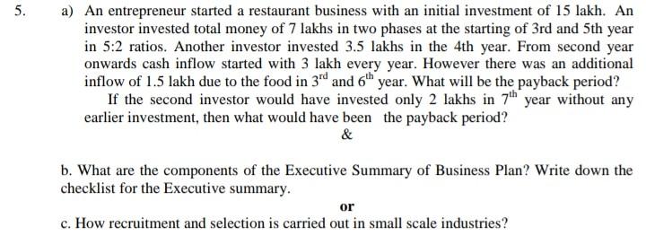  please answer them all 5. a) An entrepreneur started a restaurant