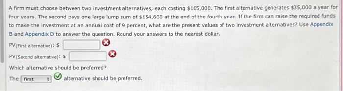  Appendix B Appendix D A firm must choose between two investment
