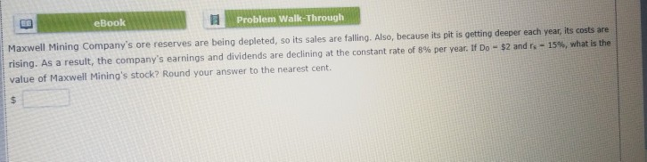  eBook Problem Walk-Through Maxwell Mining Company's ore reserves are being depleted,