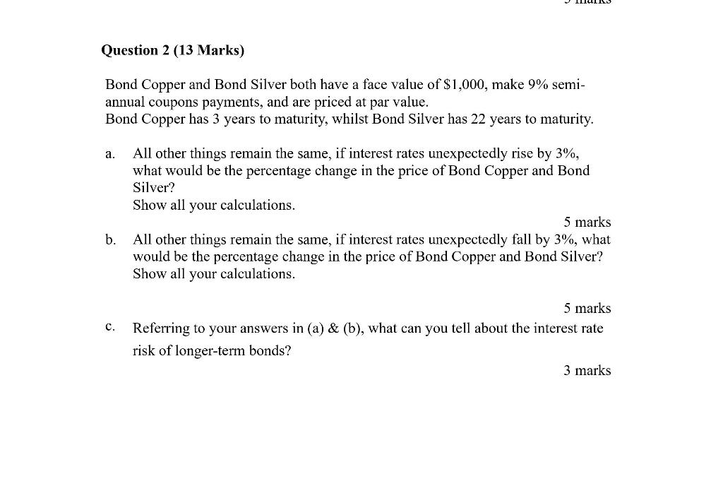  Question 2 (13 Marks) Bond Copper and Bond Silver both have