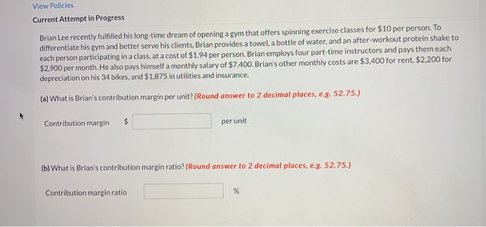  View Policies Current Attempt in Progress Brian Lee recently fulfilled his
