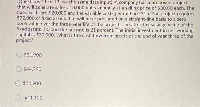  (Questions 11 to 13 use the same data input). A company