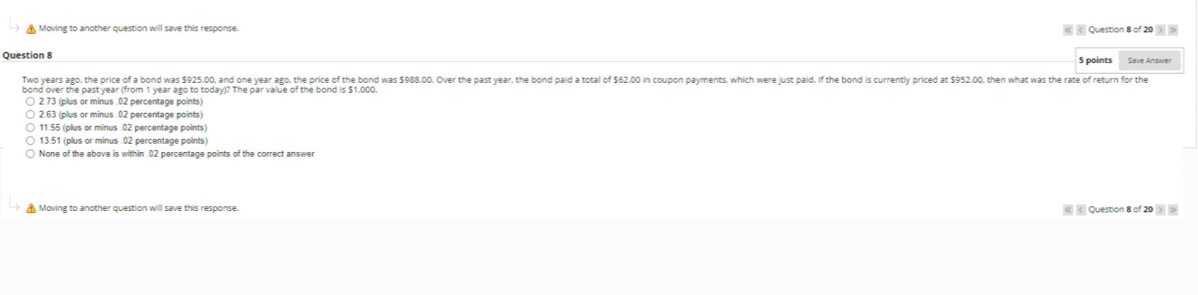  >A Moving to another question will save this response. Question 8