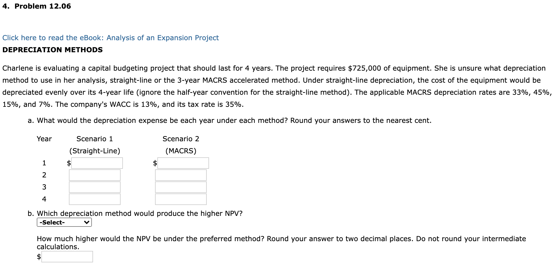 4. Problem 12.06 Click here to read the eBook: Analysis of