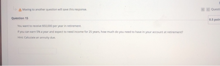  Moving to another question will save this response. Quest Question 15