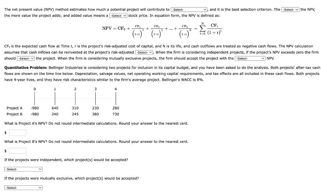 The The net present value (NPV) method estimates how much a potential