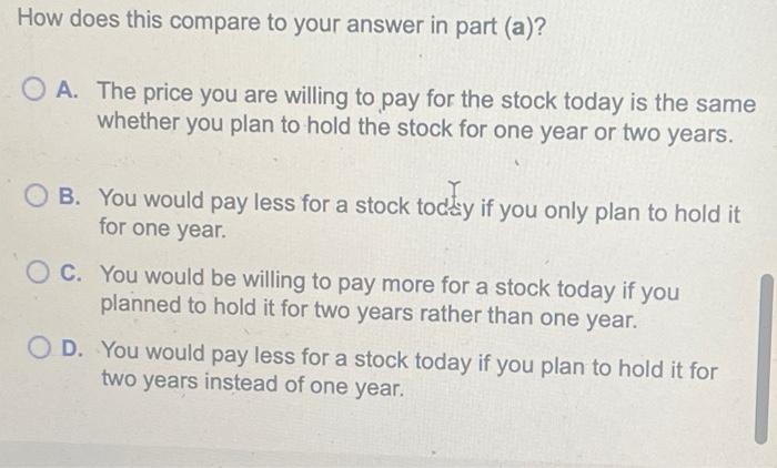 you planned to hold the stock for one year? The price you