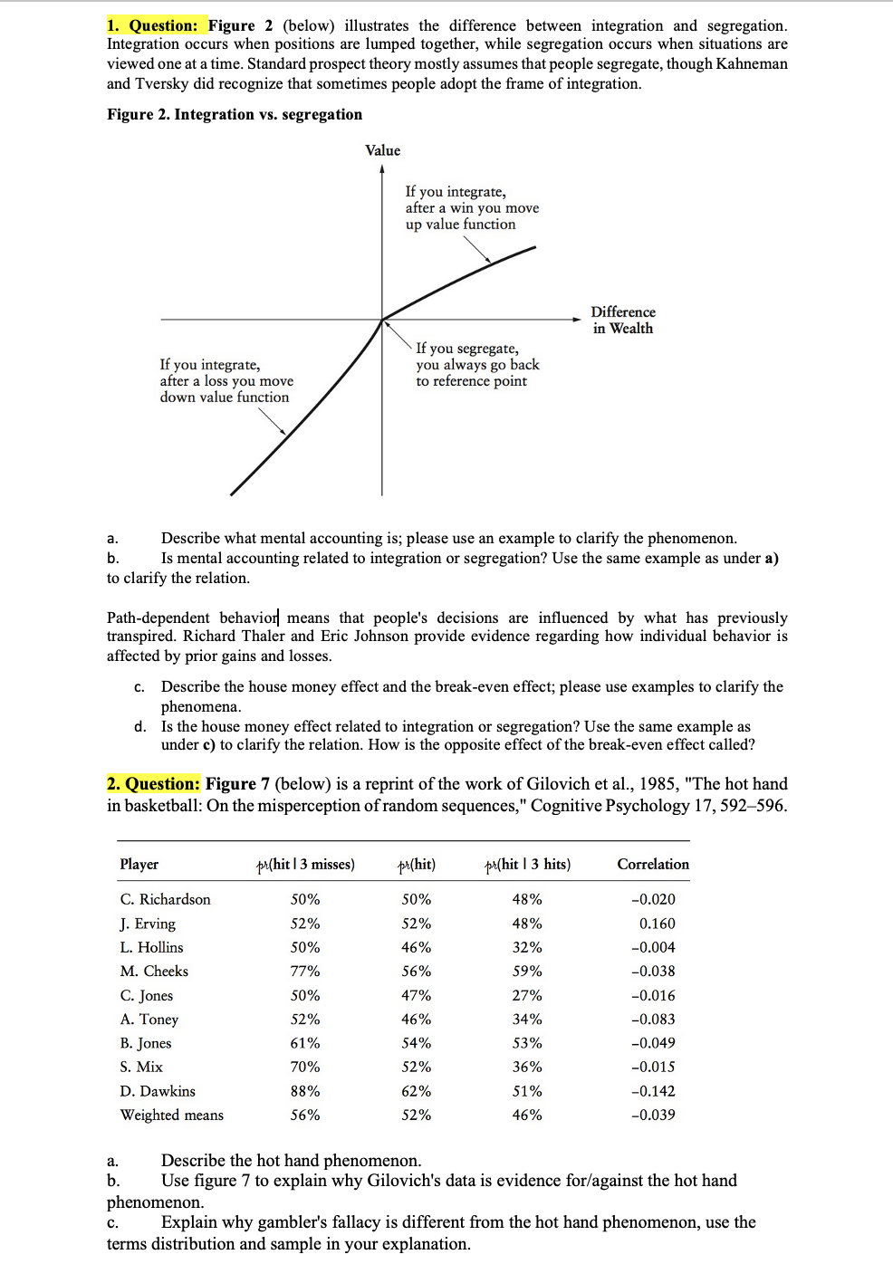 The topic is behavioral finance, could someone please answer question 1 and