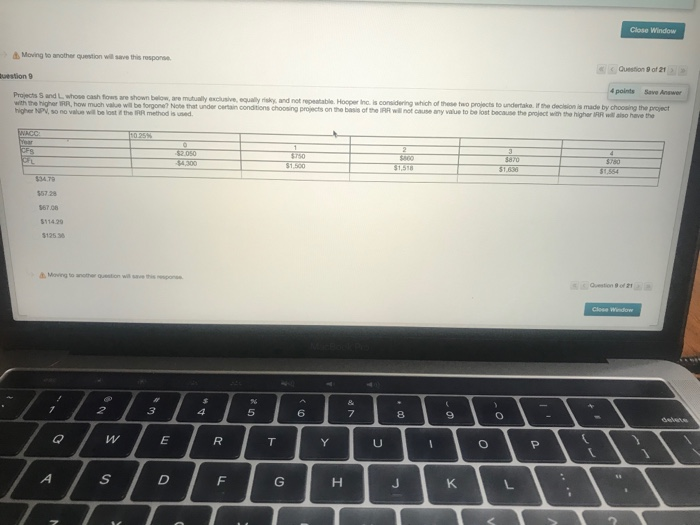  Close Window Moving to another question will save this response Question