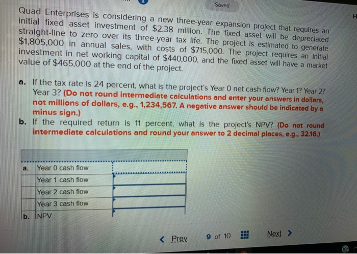  Saved Quad Enterprises is considering a new three-year expansion project that