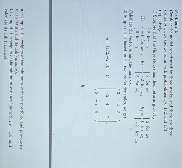  Problem 4: Consider the model constituted by three stocks, and there