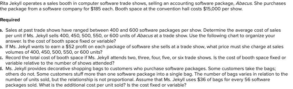 Rita Jekyll operates a sales booth in computer software trade shows,