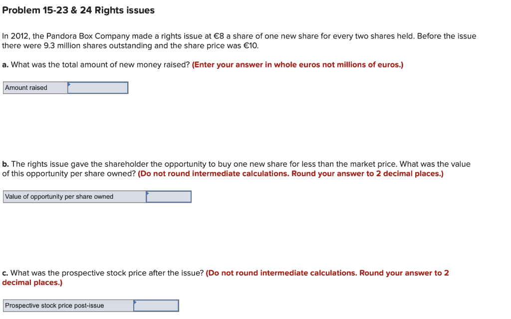  Problem 15-23 & 24 Rights issues In 2012, the Pandora Box