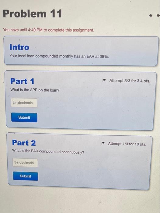  Problem 11 You have until 4:40 PM to complete this assignment.