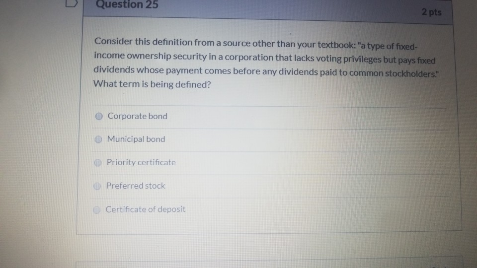 Question 25 2 pts Consider this definition from a source other