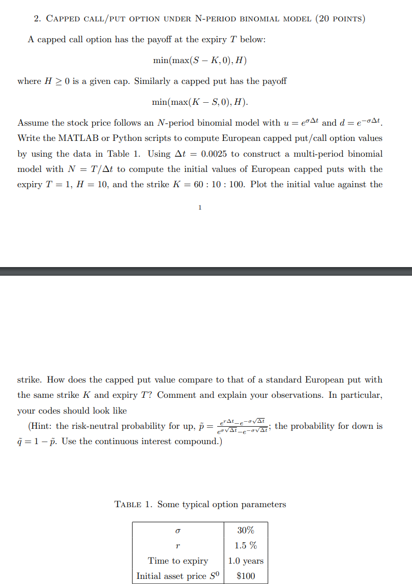 2. Capped Call/Put option under N-Period binomial model (20 POints) A
