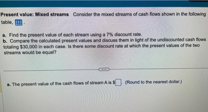 Please show how to do in excel Present value: Mixed streams Consider
