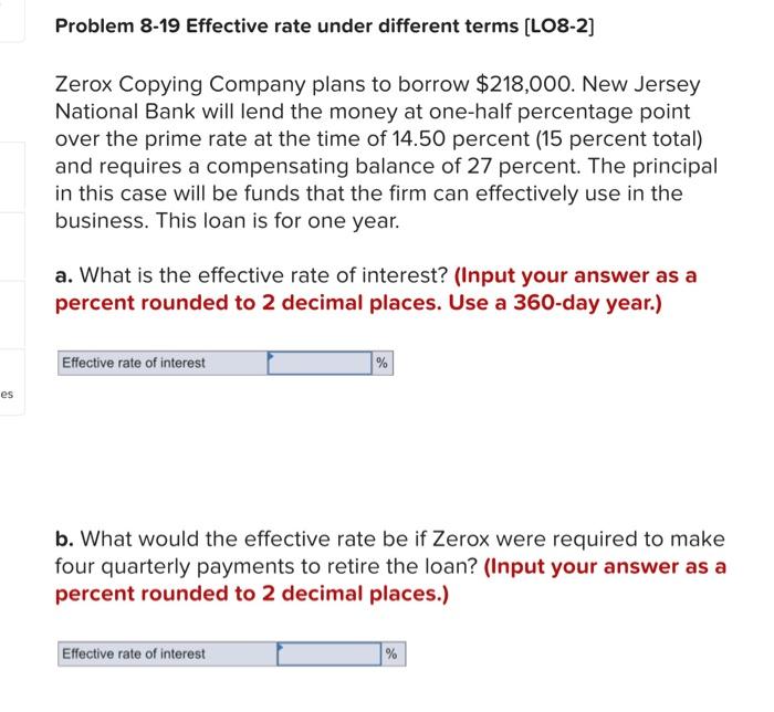  Problem 8-19 Effective rate under different terms [LO8-2] Zerox Copying Company