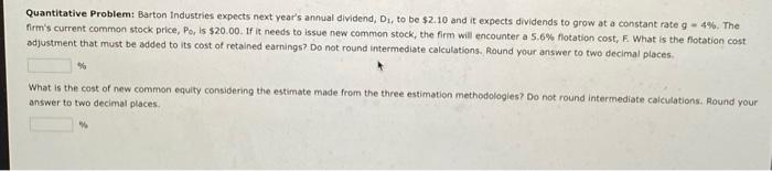  Quantitative Problem: Barton Industries expects next year's annual dividend, D1, to