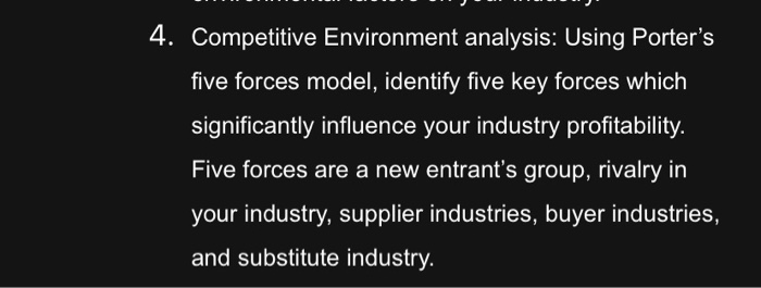 Using Porter's five forces model, indentfify five key forces that significantly influence