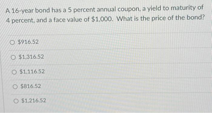 a bond today and hold it to maturity, there is no question