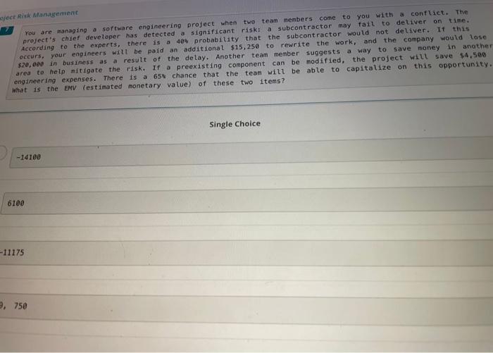  You are managing a software engineering project when two team rembers