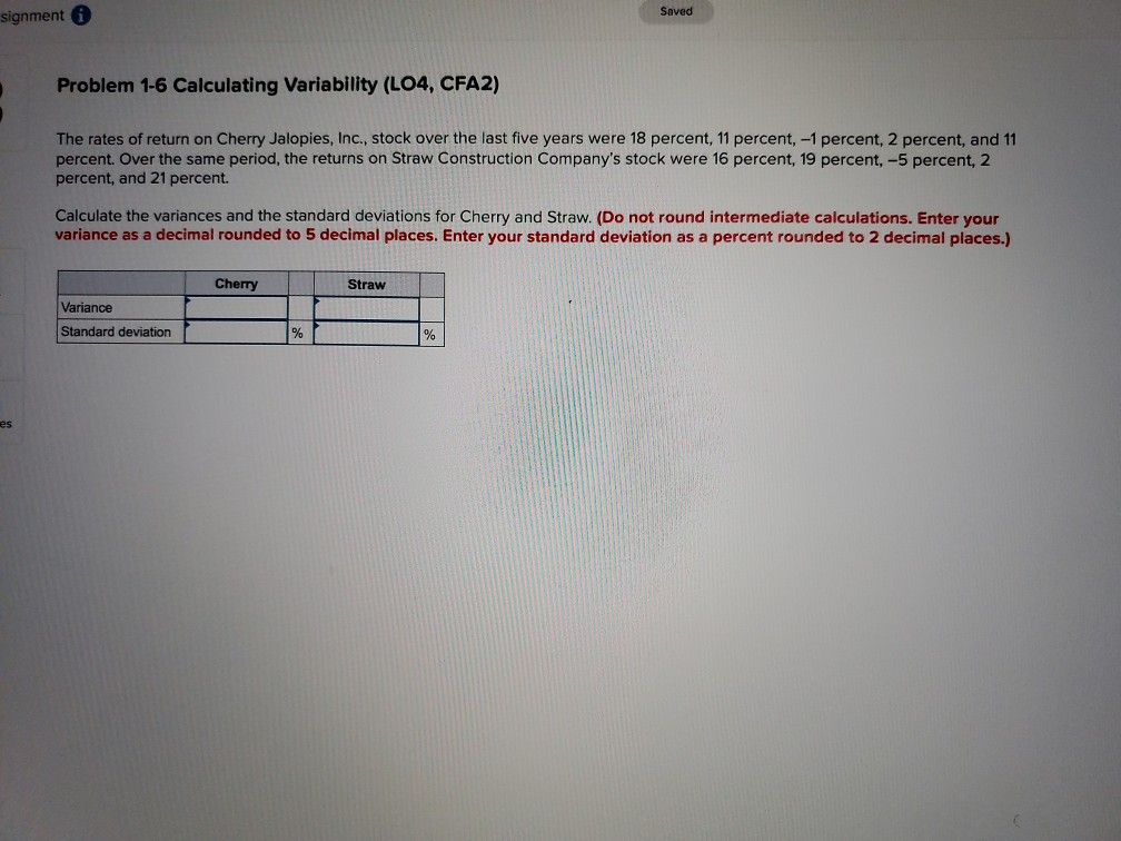  Saved signment i Problem 1-6 Calculating Variability (L04, CFA2) The rates