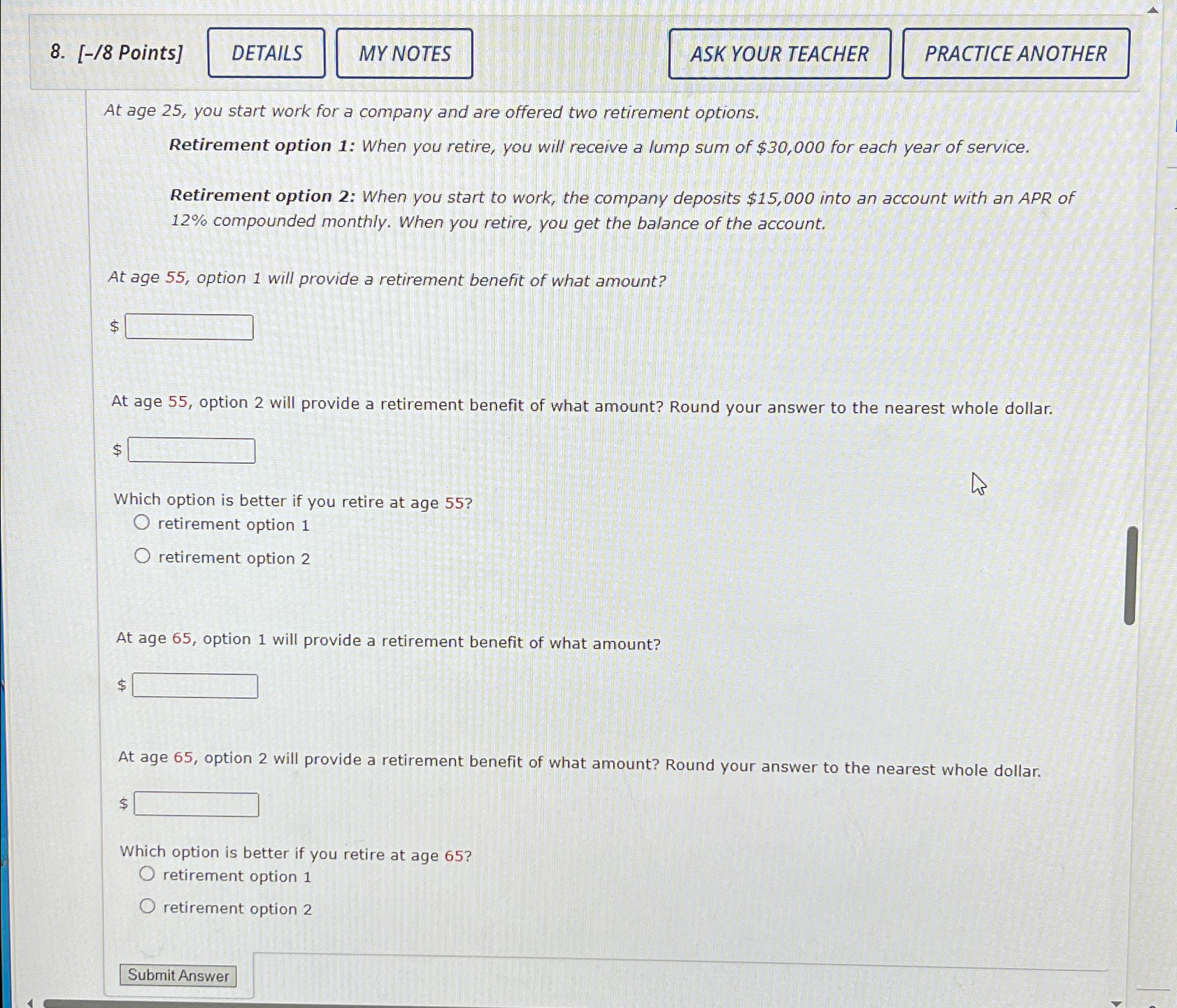  [-/8 Points] At age 25, you start work for a company