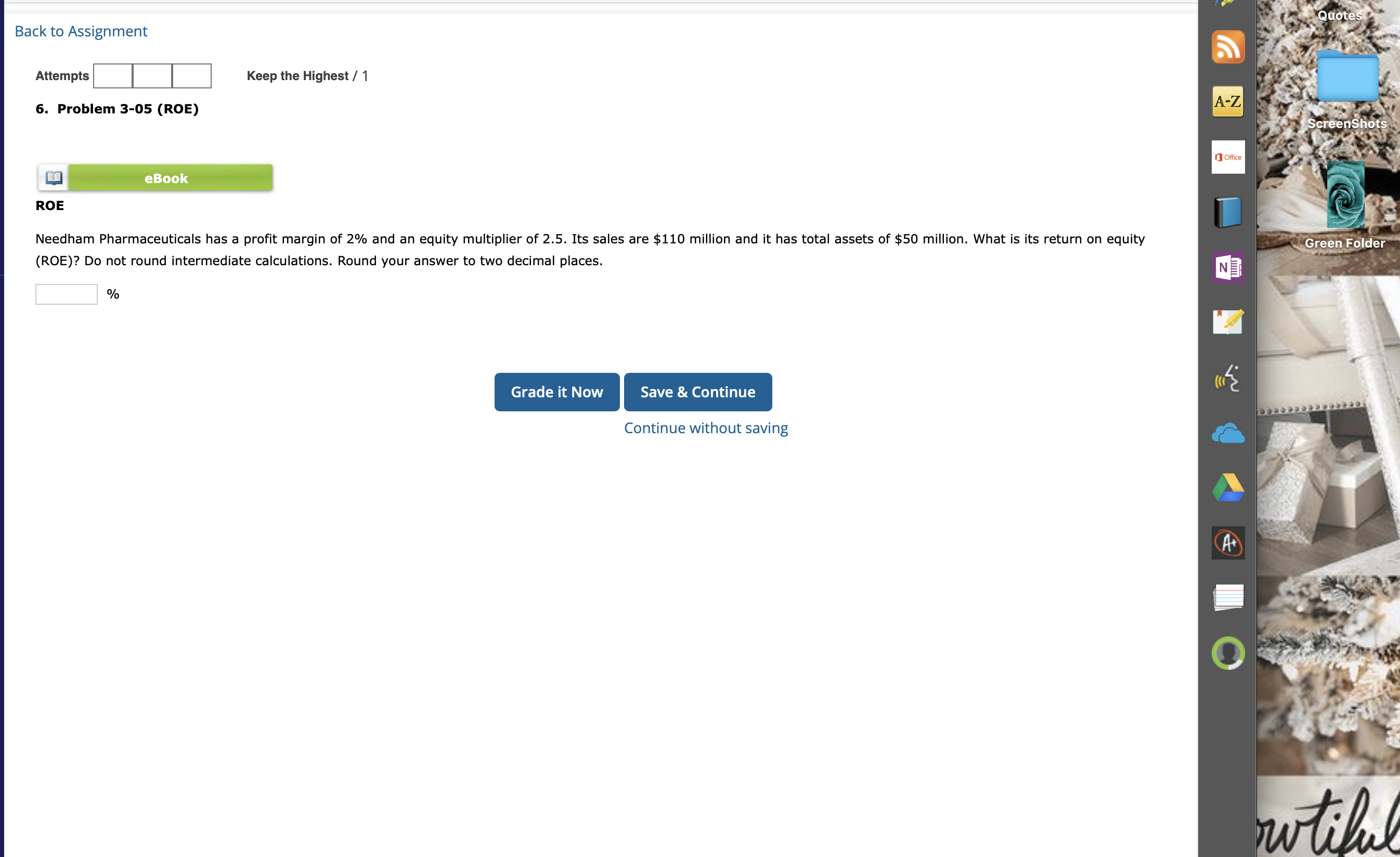  Back to Assignment Attempts Keep the Highest /1 6. Problem 3-05(ROE)