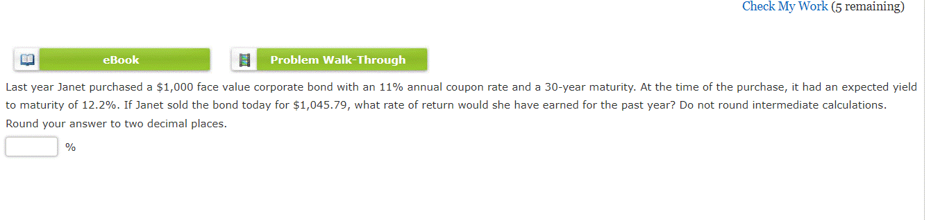 Problem Walk-Through Last year Janet purchased a $1,000 face value corporate