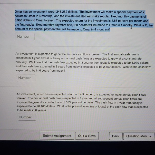  Omar has an investment worth 248,282 dollars. The investment will make