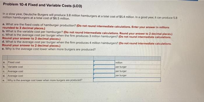  Problem 10-4 Fixed and Variable Costs (L03) In a slow year,