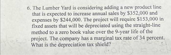  60 6. The Lumber Yard is considering adding a new product