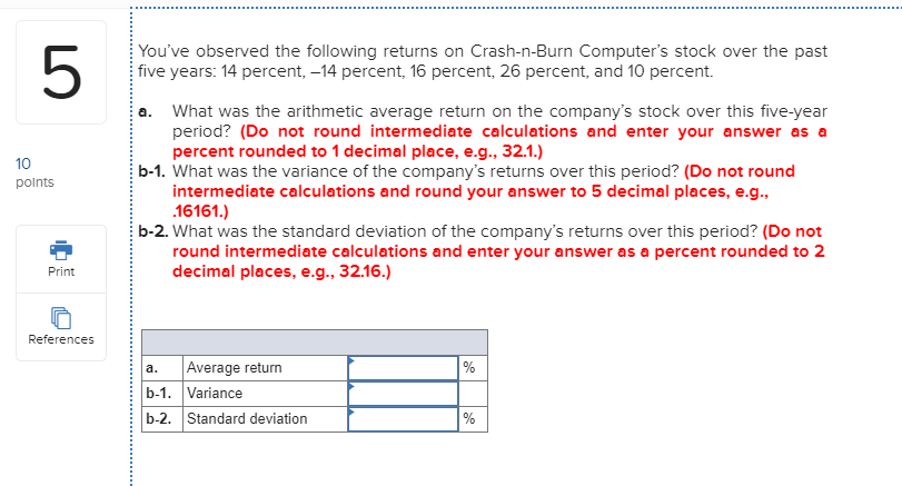 Please need some help with this question You've observed the following returns