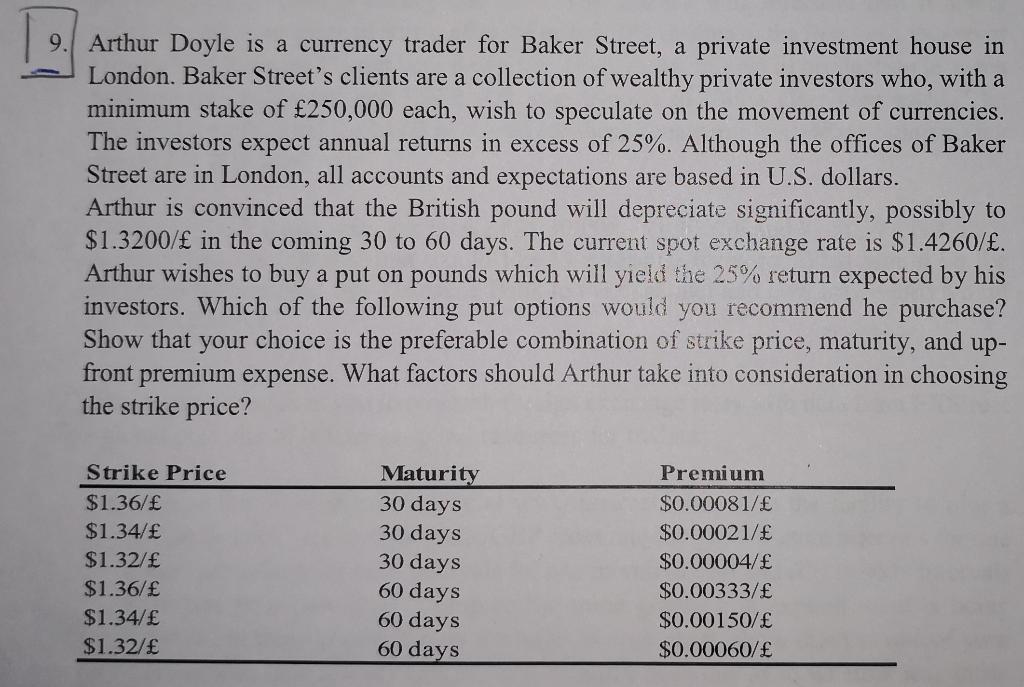 Show your work a 9. Arthur Doyle is a currency trader