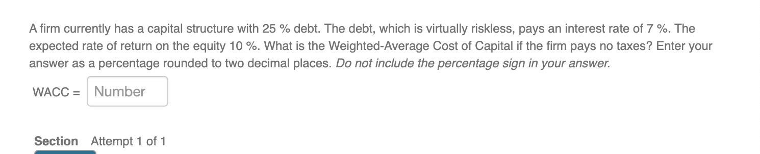 1. 2. 3. A firm currently has a capital structure with 25%