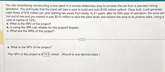  answer provided is incorrect. answer all parts You are considering constructing