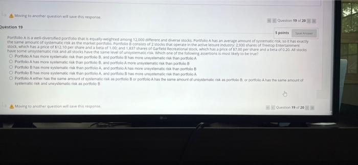  Moving to another question will save this response Question 19 of
