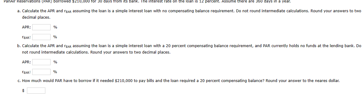  PanAir Reservations (PAR) borrowed $210,000 for 30 days from its bank.
