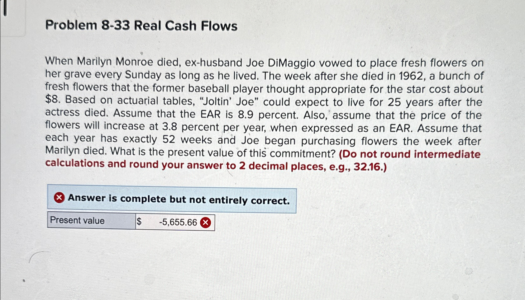  Problem 8-33 Real Cash Flows When Marilyn Monroe died, ex-husband Joe