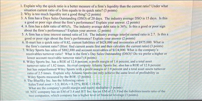  1. Explain why the quick ratio is a better measure of