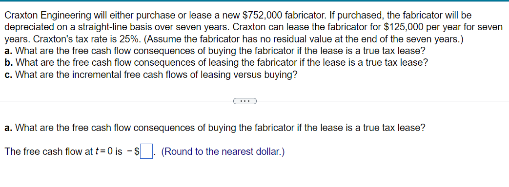  Craxton Engineering will either purchase or lease a new $752,000 fabricator.
