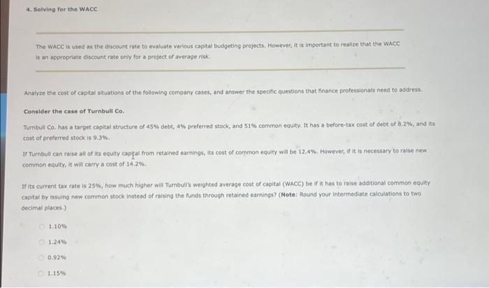  4. Solving for the WACC The WACC is used as the