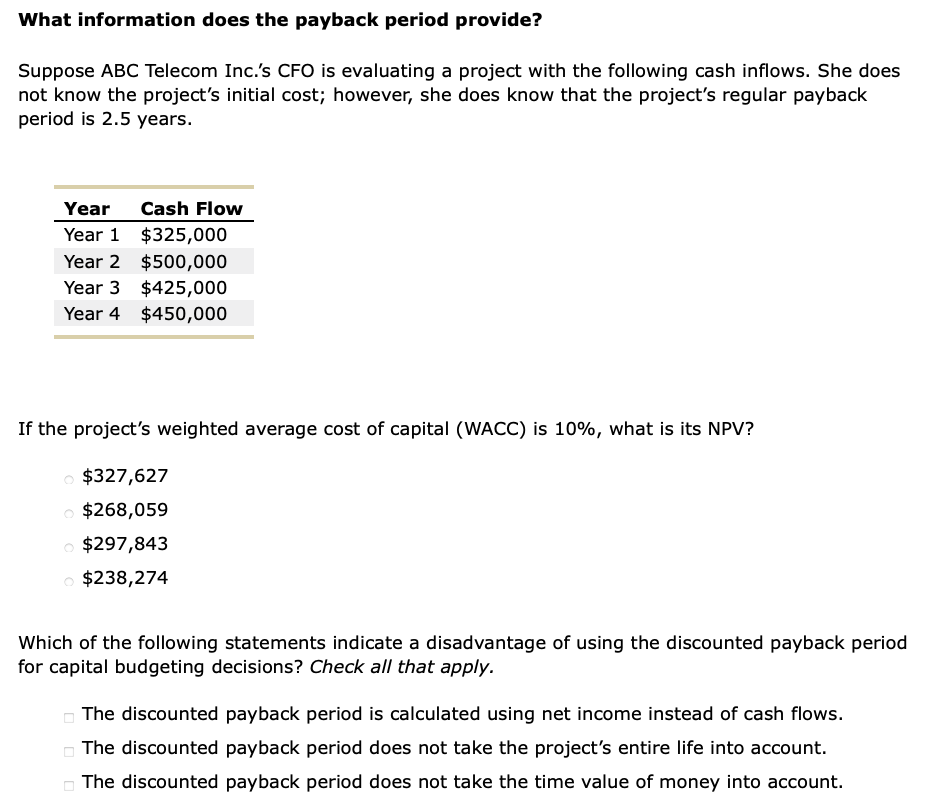 What information does the payback period provide? Suppose ABC Telecom Inc.'s