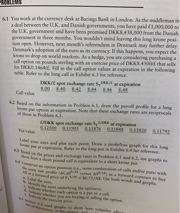  Questions: 6.1 & 6.2 PROBLEMS 6.1 You work at the currency