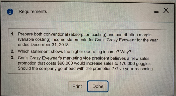  i Requirements 1. Prepare both conventional (absorption costing) and contribution margin