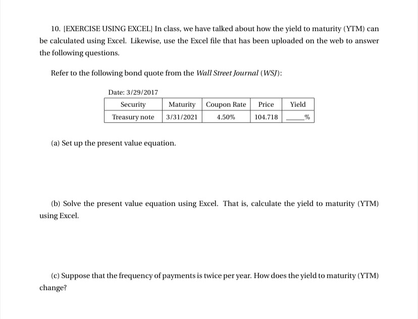  [EXERCISE USING EXCEL] In class, we have talked about how the